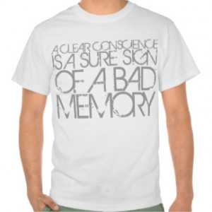 Clear Conscious deep and profound quote shirt