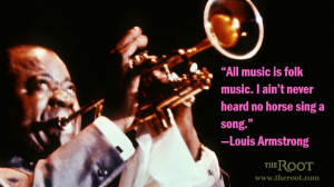 Quote of the Day: Louis Armstrong on Folk Music