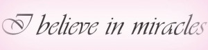 believe+in+miracles.jpg