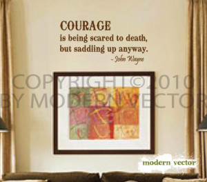 Details about John Wayne Courage is being Vinyl Wall Quote Decal