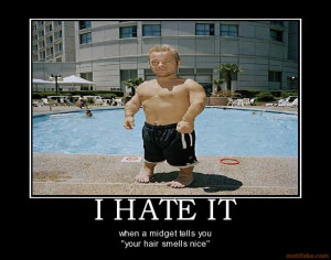 your hair smells nice demotivational poster tags nailer midget funny