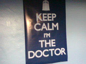 of the keep calm i m the doctor poster that i bought yesterday i ve ...
