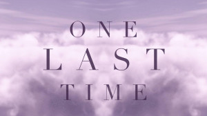 Ariana Grande - One Last Time [Lyric] Video