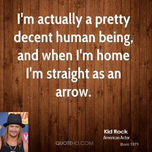 kid-rock-kid-rock-im-actually-a-pretty-decent-human-being-and-when-im ...