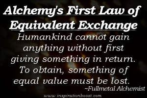 Humankind cannot gain anything without first giving something in ...
