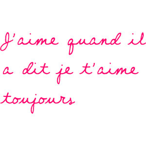 love you in french quotes love when he said i