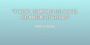 amnat ruenroeng quotes i should still be in jail amnat ruenroeng