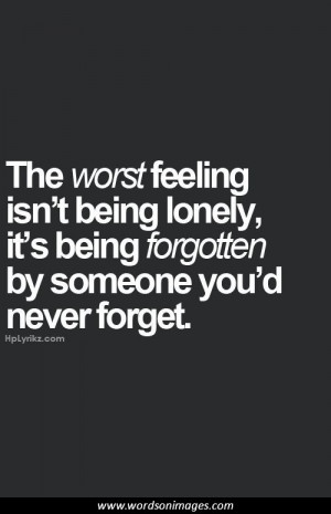 Quotes About Being Forgotten by Friends