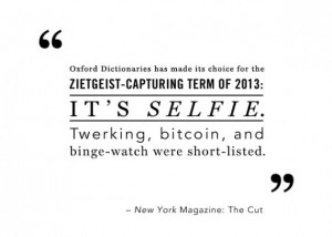 Selfie Quotes Which great quotes did we miss