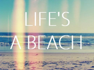 Beach Life Quotes Tumblr