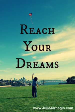 Reach Your Dreams