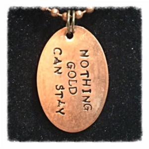 the outsiders quote, nothing gold can stay, elongated penny necklace