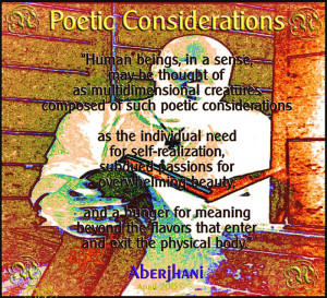 ... , may be thought of as multidimensional creatures composed of such