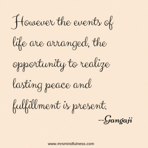 However the vents of life are arranged, the opportunity to realize ...