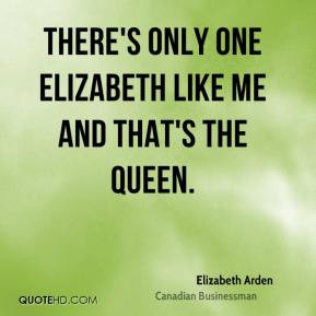 Elizabeth Arden There 39 s only one Elizabeth like me and that 39 s ...