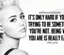 be you quotes, cool, miley, miley cyrus, quotes, so true, teen quotes ...