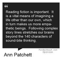 Reading fiction is important . . . I wish I had this quote when I was ...