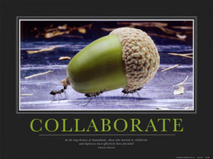 In the long history of humankind…those who learned to collaborate ...