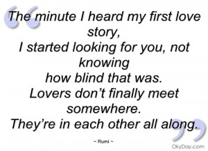 the minute i heard my first love story rumi
