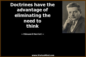 Doctrines have the advantage of eliminating the need to think ...