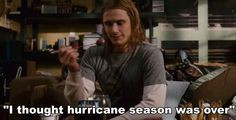 pineapple express quote funny i thought hurricane season was over