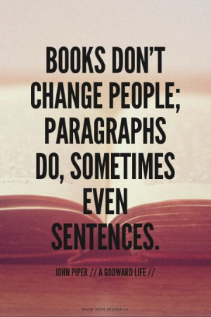 Piper #quotes #writing #readingGodward Life, John Piper Quotes, Change ...