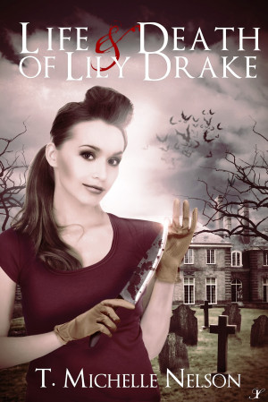 Cover Reveal: 'Life & Death of Lily Drake' by T. Michelle Nelson