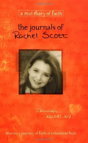 ... Rachel Scott: A Journey of Faith at Columbine High” as Want to Read