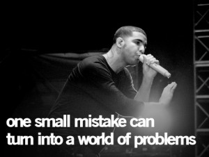 Drake Break Up Quotes