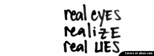 Real Eyes Quote Facebook Cover