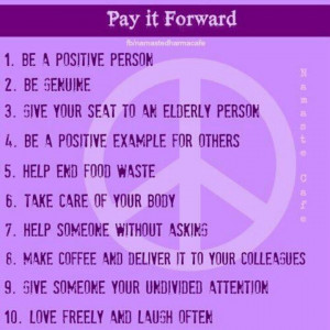 Great ideas for paying it forward :)