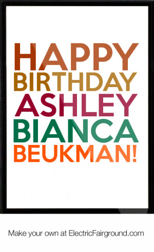 Happy Birthday Ashley Bianca Beukman! Framed Quote
