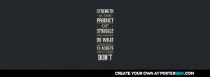 of struggle facebook cover maker strength is the product of struggle ...
