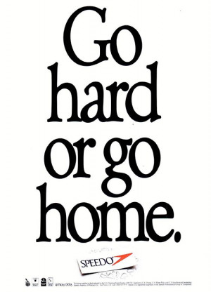 Go hard or go home. Speedo swim motivation poster 1980s # ...