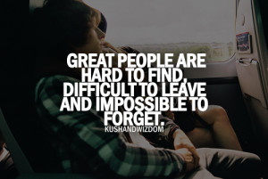 Great People are Hard To Find, Difficult To Leave And Impossible to ...