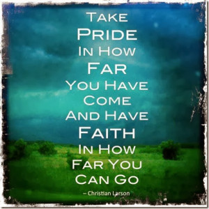 Take PRIDE And Have FAITH… |Appreciate Your Hard Work And Strength