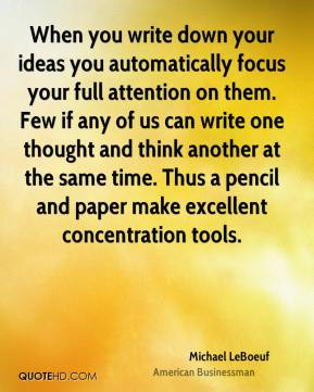 More Michael LeBoeuf Quotes