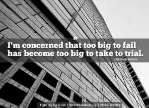 concerned that too big to fail has become too big to take to ...