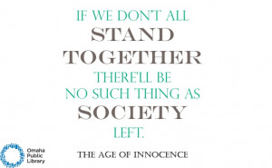 Stand together! #quote from The Age of Innocence. #OmahaReads