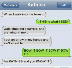 am Katniss and You Know It