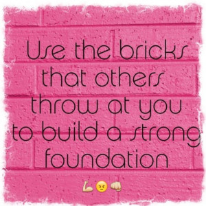 ... Quotes, Quotes Pink, Affirmations Quotes, Bricks, Pink Quotes, Quotes