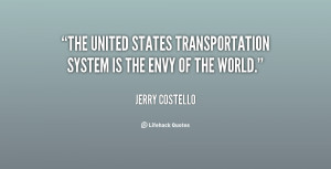 The United States transportation system is the envy of the world ...