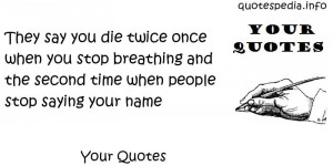Famous quotes reflections aphorisms - Quotes About Death - They say ...