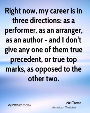 Right now, my career is in three directions: as a performer, as an ...