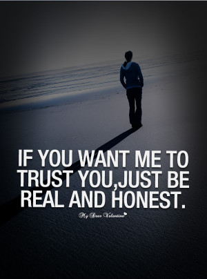 Deep Love Quotes - If you want me to trust you