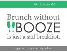Champagne Brunch Quote Printable- Downloadable Print - Original ...