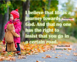 journey through life with god quotes | believe that life is a journey ...