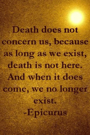 Funny Epicurus – “Death does not concern us” Quote