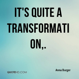 Anna Burger Quotes
