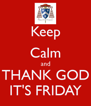 keep-calm-and-thank-god-it-s-friday-22.png